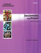 Sacraments and Prayer Catechist Guide