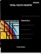 Total Youth Ministry: Pastoral Care with Catholic Teens