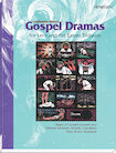 Lectionary-Based Gospel Dramas for Lent and the Easter Triduum