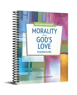 Live Jesus in our Hearts: Morality and God's Love