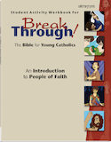 Student Activity Workbook for Breakthrough! The Bible for Young Catholics