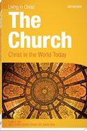 The Church: Christ in the World Today