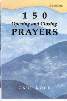 150 Opening and Closing Prayers