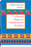 La Juventud Hispana y la Respuesta Pastoral de la Iglesia