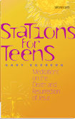 Stations for Teens