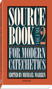 Sourcebook for Modern Catechetics: Volume 2