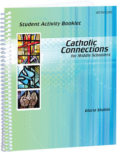 Catholic Connections Student Activity Booklet