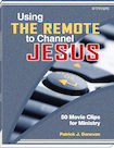 Using the Remote to Channel Jesus