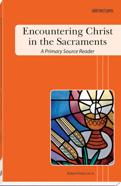Encountering Christ in the Sacraments
