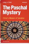 The Paschal Mystery: Christ's Mission of Salvation