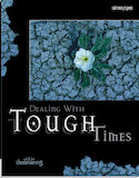 Dealing with Tough Times