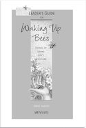 Leader's Guide for Waking Up Bees 
