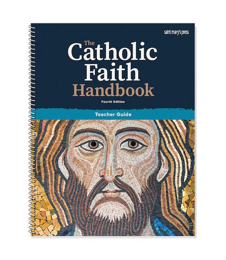 The Catholic Faith Handbook Teacher Guide