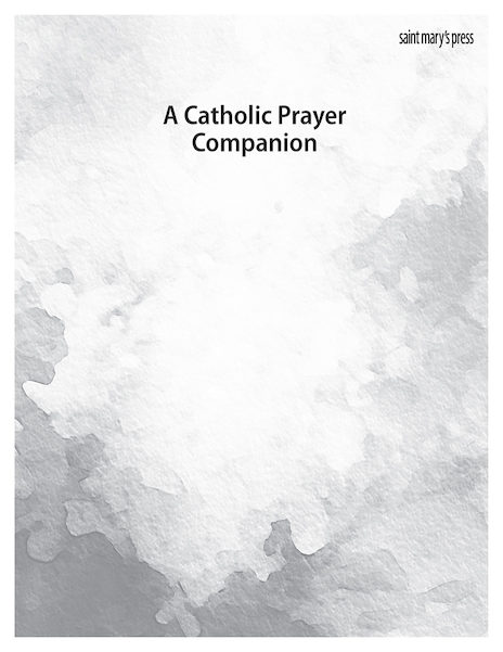 A Catholic Prayer Companion Handout