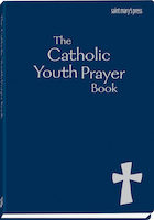 The Catholic Youth Prayer Book