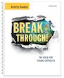 Breakthrough! The Bible for Young Catholics