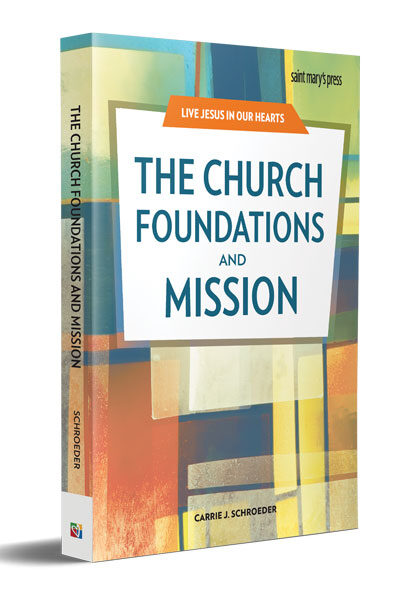 The Church: Foundations and Mission