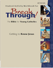 Student Activity Workbook for Breakthrough! The Bible for Young Catholics