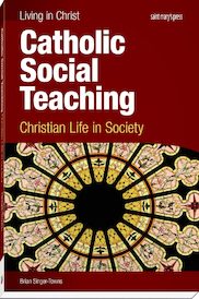 Catholic Social Teaching: Christian Life in Society, First Edition