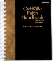 The Catholic Faith Handbook Catechist Guide