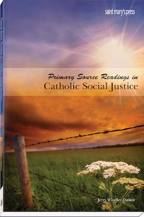 Primary Source Readings in Catholic Social Justice
