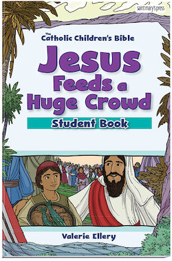 Jesus Feeds a Huge Crowd Student Book