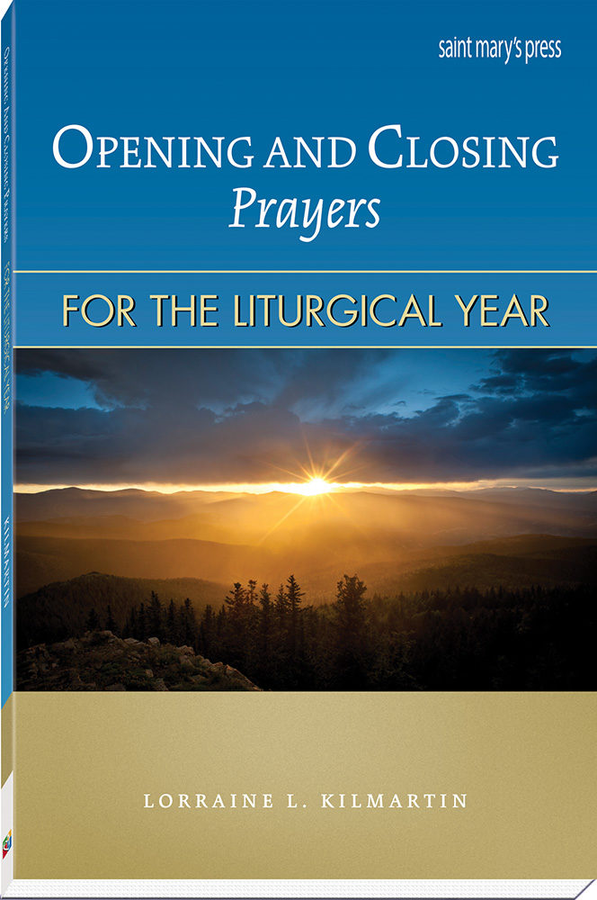 Opening and Closing Prayers for the Liturgical Year ...