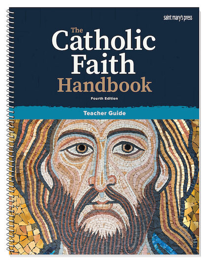 Teacher Guide: The Catholic Faith Handbook, 4th Edition