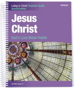 Jesus Christ: God's Love Made Visible, Second Edition