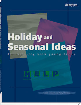 Holiday and Seasonal Ideas for Ministry with Young Teens