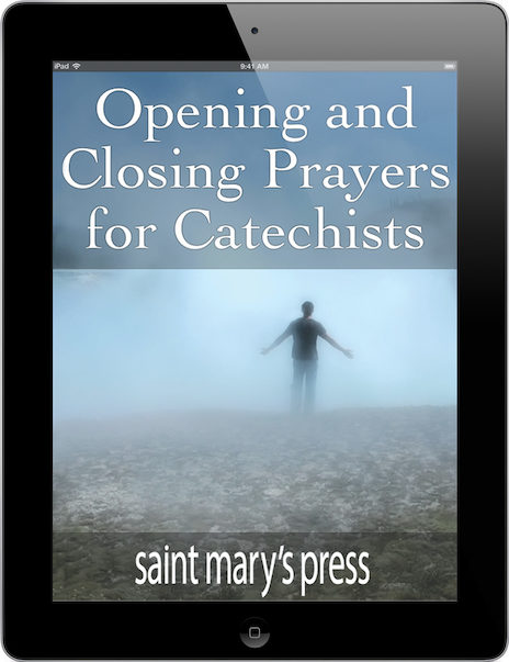 Opening and Closing Prayers for Catechists