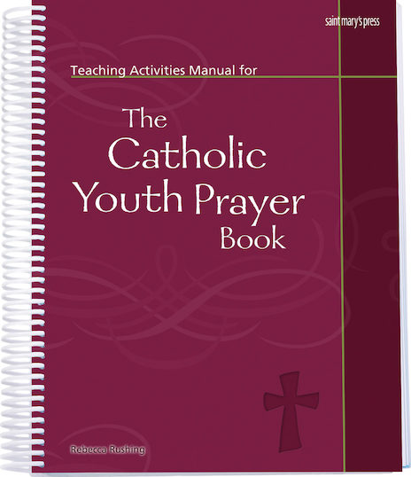 Teaching Activities Manual for The Catholic Youth Prayer Book