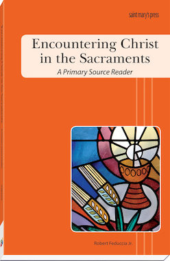 Encountering Christ in the Sacraments