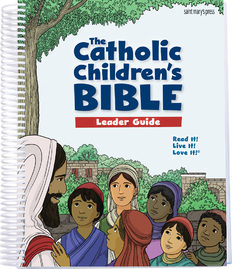 The Catholic Children's Bible Leader Guide