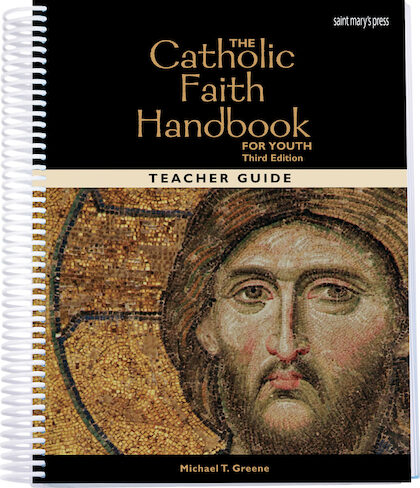 The Catholic Faith Handbook for Youth (Teacher Guide)