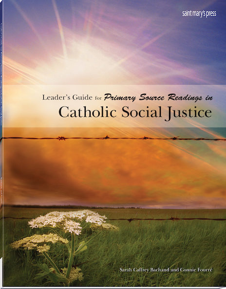 Leader's Guide for Primary Source Readings in Catholic Social Justice