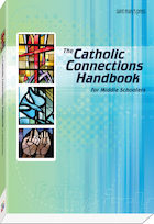 The Catholic Connections Handbook for Middle Schoolers