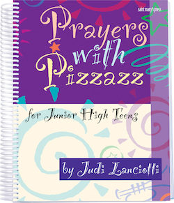 Prayers with Pizzazz for Junior High Teens