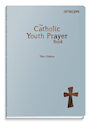 The Catholic Youth Prayer Book