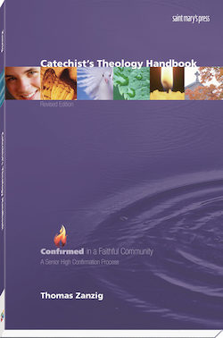 Confirmed in a Faithful Community, Catechist's Theology Handbook