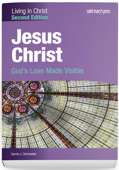 Jesus Christ: God's Love Made Visible, Second Edition
