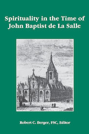Spirituality in the Time of John Baptist de La Salle