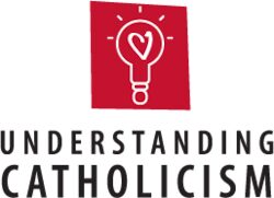 Understanding Catholicism