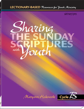 Sharing Sunday Scriptures with Youth: Cycle B