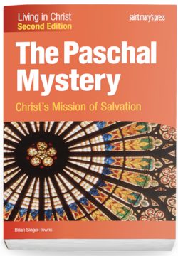 The Paschal Mystery: Christ's Mission of Salvation, Second Edition