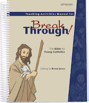 Teaching Activities Manual for Breakthrough! The Bible for Young Catholics