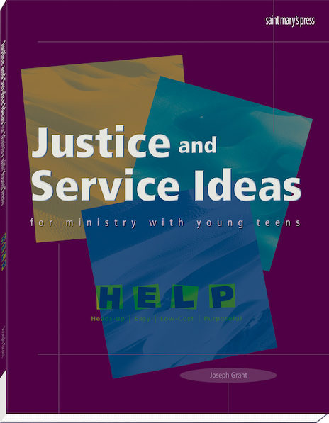 Justice and Service Ideas for Ministry with Young Teens