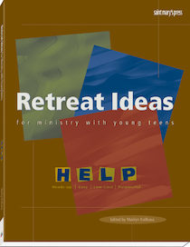 Retreat Ideas for Ministry with Young Teens