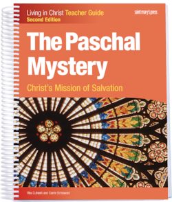 The Paschal Mystery: Christ's Mission of Salvation, Second Edition