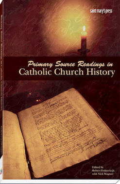 Primary Source Readings in Catholic Church History